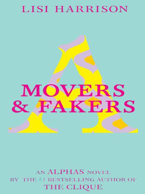 Title details for Movers and Fakers by Lisi Harrison - Available